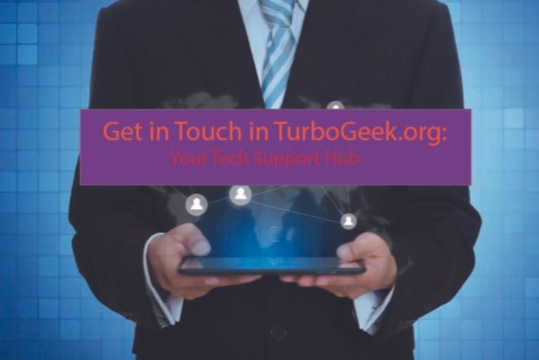 Get in Touch in TurboGeek.org: Your Tech Support Hub