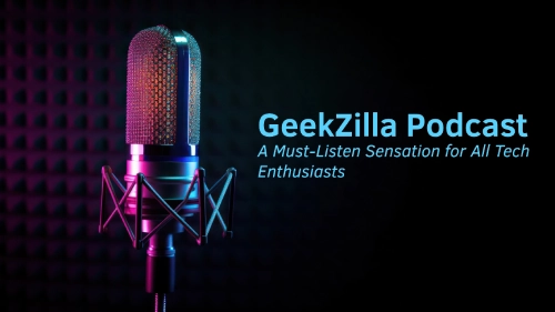 GeekZilla Podcast: A Must-Listen Sensation for All Tech Enthusiasts