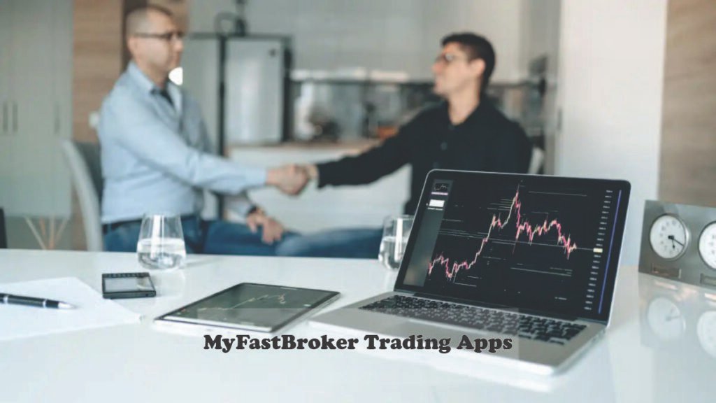 A Deep Dive into the Benefits of MyFastBroker Trading Apps