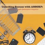 Unlocking Success with AMSGKP: Your Guide to Amazon Marketplace Integration