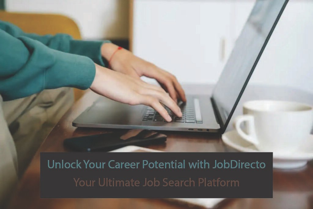 Unlock Your Career Potential with JobDirecto: Your Ultimate Job Search Platform
