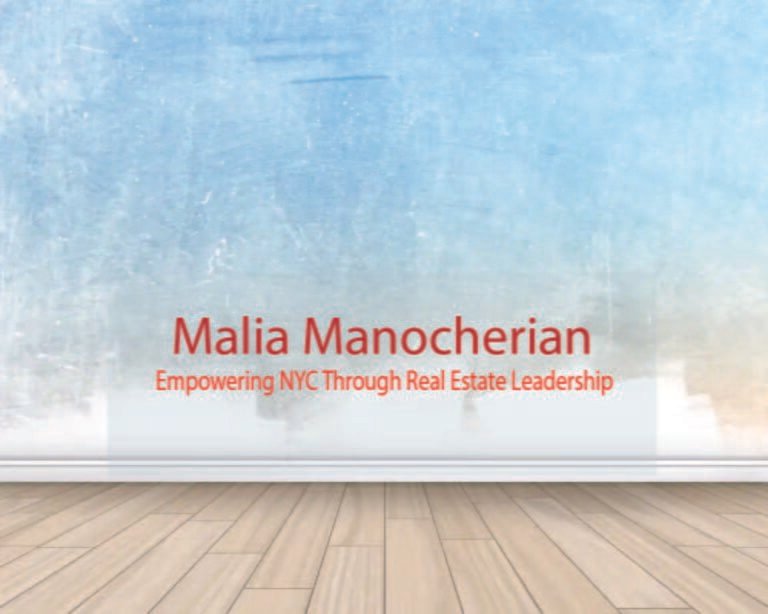 Malia Manocherian: Empowering NYC Through Real Estate Leadership