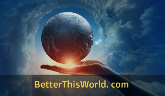 BetterThisWorld. com: A Comprehensive Guide to Empowering Change