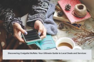 Discovering Craigslist Buffalo: Your Ultimate Guide to Local Deals and Services