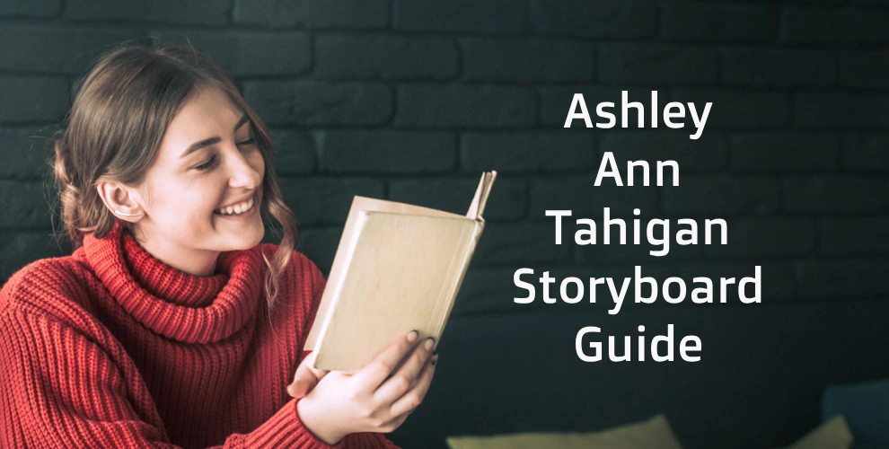 Ashley Ann Tahigan Storyboard Guide: A Step-by-Step Approach for Beginners