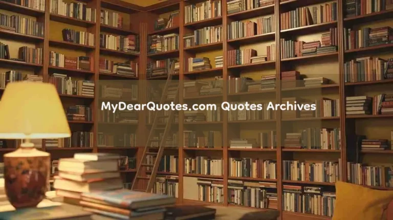 MyDearQuotes.com Quotes Archives: Source of Inspiring Words