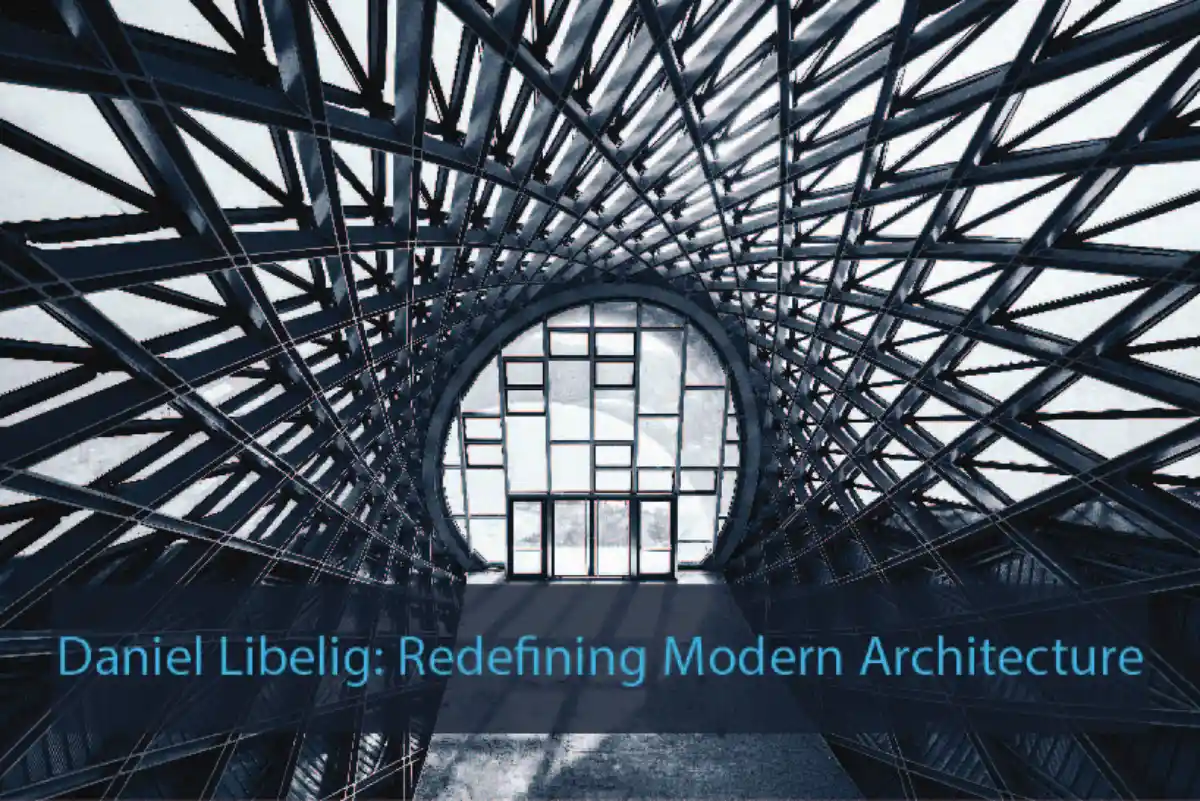 Daniel Libelig: Redefining Modern Architecture