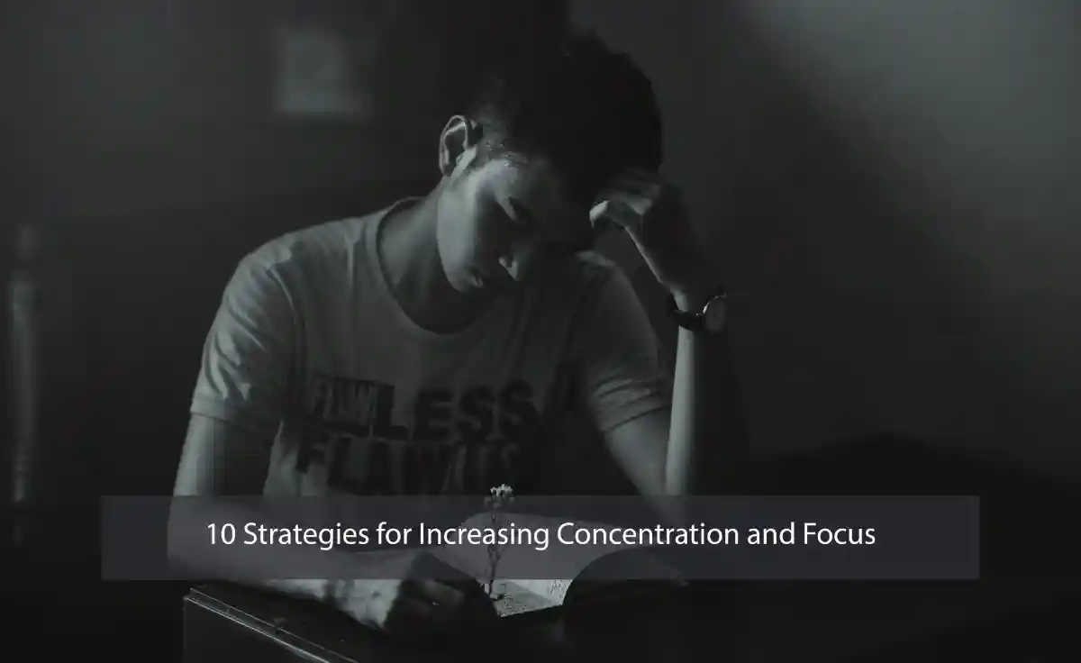 10 Strategies for Increasing Concentration and Focus