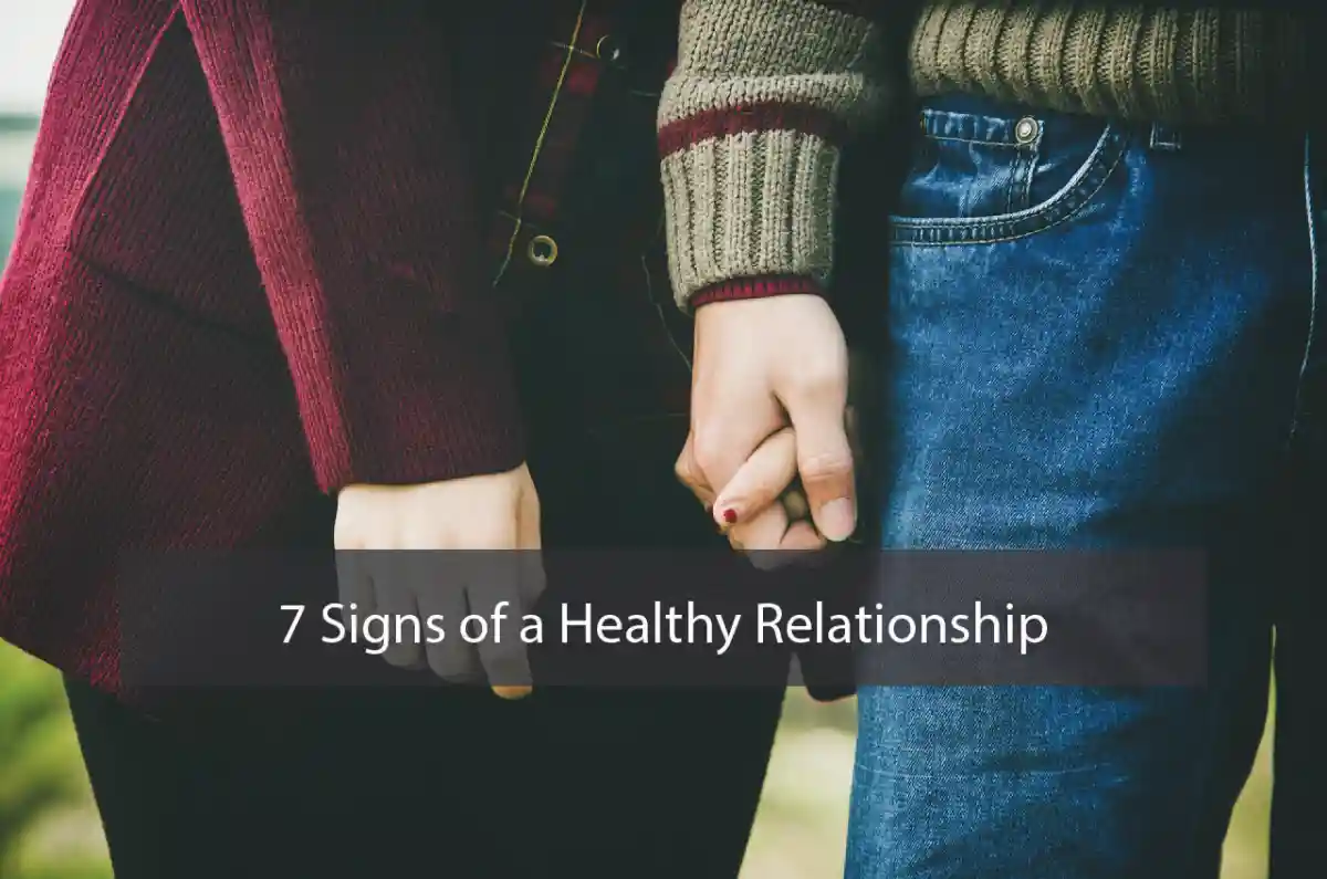 7 Signs of a Healthy Relationship