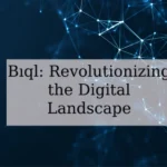 Bıql: Revolutionizing the Digital Landscape