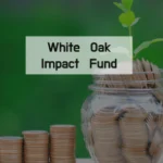 White Oak Impact Fund: Seize Unparalleled Financial Opportunities