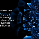 Discover How Vy6ys Technology Transforms Your Business Efficiency