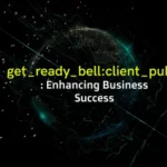 get_ready_bell:client_pulse : Enhancing Business Success