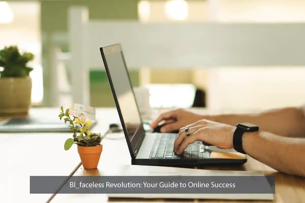 Bl_faceless Revolution: Your Guide to Online Success