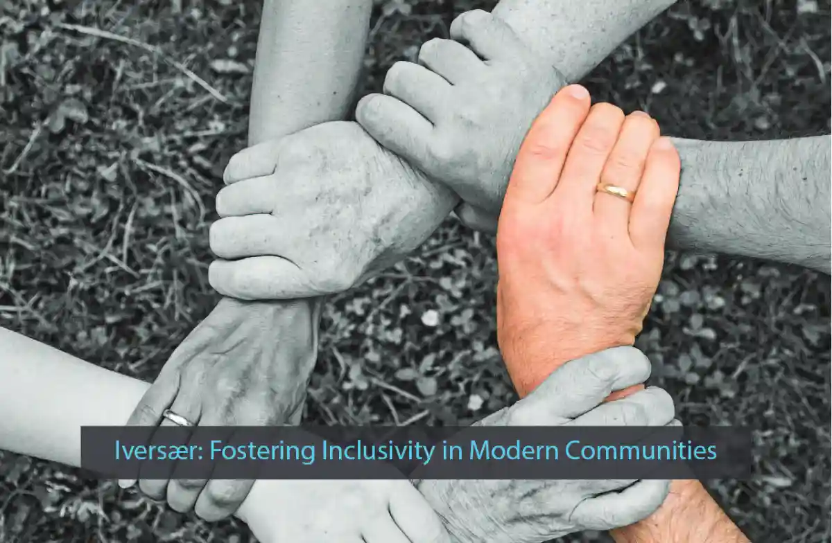 Iversær: Fostering Inclusivity in Modern Communities