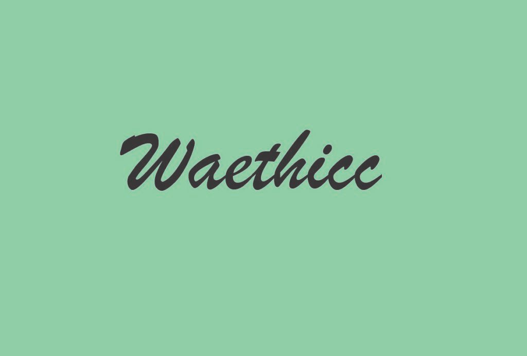 Why Waethicc is the New Definition of Confidence and Empowerment