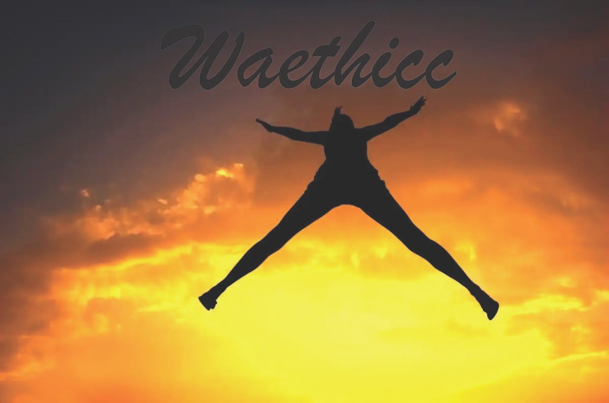 Why Waethicc is the New Definition of Confidence and Empowerment