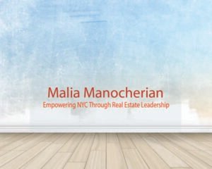 Malia Manocherian: Empowering NYC Through Real Estate Leadership