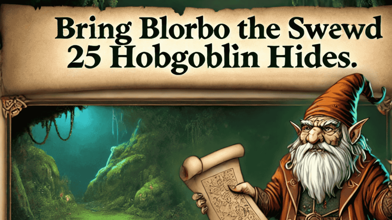 Bring Blorbo the Shrewd 25 Hobgoblin Hides in the Tech Realm