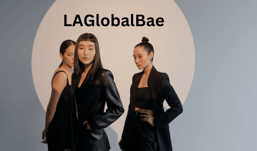 LAGlobalBae: Unlock the Global Influence in Fashion and Culture