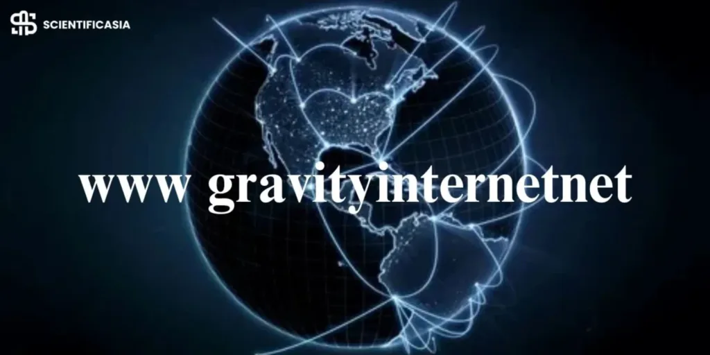 Exploring www gravityinternetnet: A Comprehensive Guide to Internet Technology