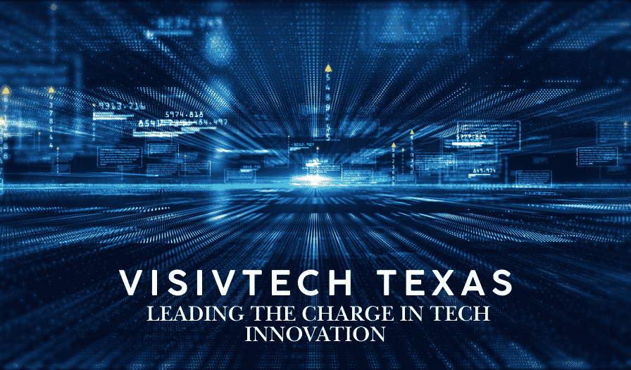 Visivtech Texas: Leading the Charge in Tech Innovation