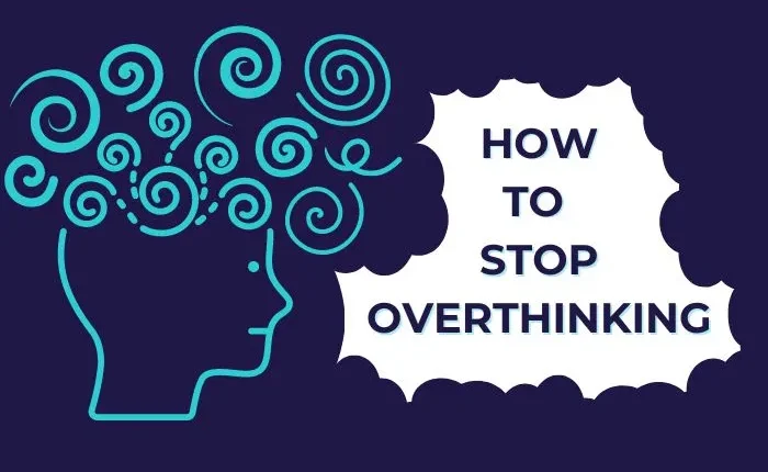 Stop Overthinking Fast and Effectively