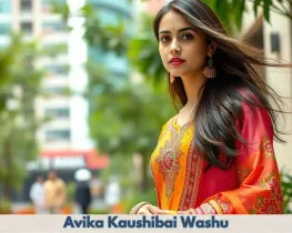 Avika Kaushibai Washu: Unlock the Journey of Talent and Inspiration