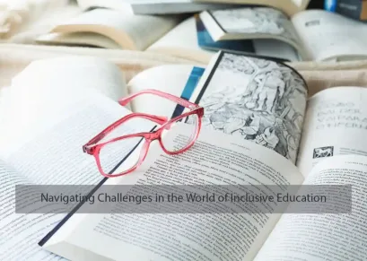 Navigating Challenges in the World of Inclusive Education