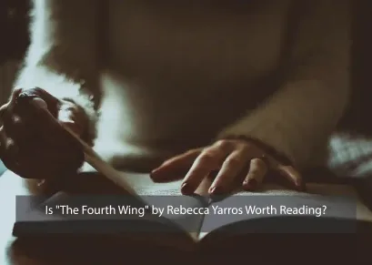 Is "The Fourth Wing" by Rebecca Yarros Worth Reading?